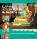 Daring Adventures in Paint: Find Your Flow, Trust Your Path, and Discover Your Authentic Voice-Techniques for Painting, Sketching, and Mixed Media