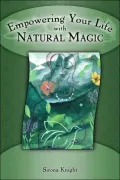 Empowering Your Life with Natural Magic