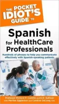 The Pocket Idiot's Guide to Spanish for Health Care Professionals