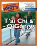 The Complete Idiot's Guide to T'ai Chi and Qigong Illustrated