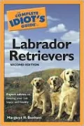 The Complete Idiot's Guide to Labrador Retrievers