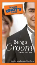 The Pocket Idiot's Guide to Being a Groom