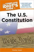 The Complete Idiot's Guide to the US Constitution