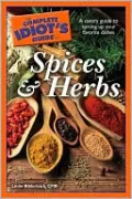 The Complete Idiot's Guide to Spices and Herbs
