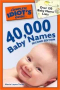 The Complete Idiot’s Guide to 40,000 Baby Names