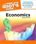 The Complete Idiot’s Guide to Economics