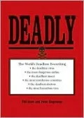 Deadly: The World's Most Dangerous Everything...