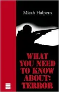 What You Need to Know About : Terror