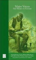 Major Voices: The Drama of Slavery