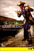 The Fat Man on Game Audio : Tasty Morsels of Sonic Goodness