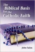 The Biblical Basis for the Catholic Faith