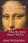 The Da Vinci Code Mysteries: What the Movie Doesn't Tell You