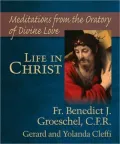 Life in Christ: Meditations from the Oratory of Divine Love