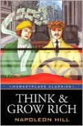 Think and Grow Rich (Marketplace Classics Series)