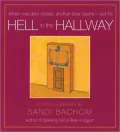 Hell in the Hallway: When One Door Closes Another Door Opens--But It's