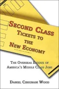 Second Class Tickets to the New Economy: The Overseas Exodus of America's Middle-Class Jobs