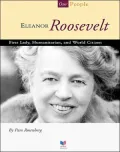 Eleanor Roosevelt: First Lady, Humanitarian, and World Citizen
