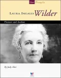 Laura Ingalls Wilder: Pioneer and Author