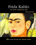 Frida Kahlo: An Artist Celebrates Life