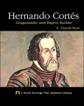Hernando Cortés: Conquistador and Empire Builder
