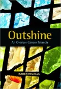 Outshine - An Ovarian Cancer Memoir