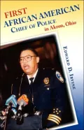 First African American Chief of Police in Akron, Ohio