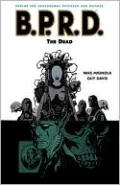 B.P.R.D., Volume 4: The Dead