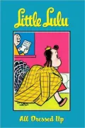 Little Lulu, Volume 10: All Dressed Up