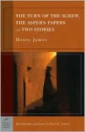 Turn of the Screw, The Aspern Papers and Two Stories (Barnes & Noble Classics Series)