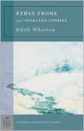 Ethan Frome & Selected Stories (Barnes & Noble Classics Series)