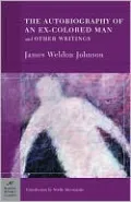 Autobiography of an Ex-Colored Man and Other Writings (Barnes &amp; Noble Classics Series)