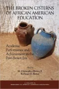 Broken Cisterns : African American Education Fifty Years After Brown