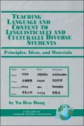 Teaching Language and Content to Linguistically and Culturally Diverse Students: Principles, Ideas, and Materials