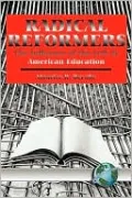 Radical Reformers: The Influence of the Left in American Education