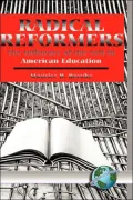 Radical Reformers: The Influence of the Left in American Education