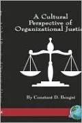 A Cultural Perspective of Organizational Justice