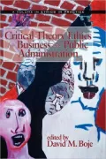 Critical Theory Ethics For Business And Public Administration (Hc)