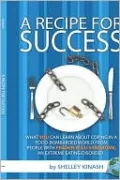 A Recipe For Success: What YOU can Learn About Coping in a Food-Bombarded World From People With Prader-Willi Syndrome, an Extreme Eating Disorder (HC