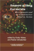 Innovating Genesis: Microgenesis and the Constructive Mind in Action