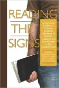 Reading the Signs: Using Case Studies to Discuss Student Life Issues at Catholic Colleges and Universities in the Untied States