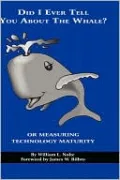 Did I Ever Tell You about the Whale? Or Measuring Technology Maturity