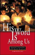 His Word Is Among Us: Personal Encounters With God in Scripture