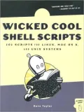 Wicked Cool Shell Scripts: 101 Scripts for Linux, Mac OS X, and UNIX Systems