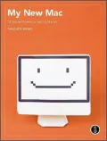 My New MAC: 50 Simple Projects to Get You Started