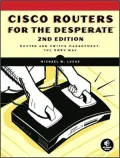 Cisco Routers for the Desperate: Router and Switch Management, the Easy Way