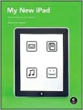 My New iPad: A User's Guide