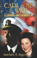 Carl Me WWII: A Husband And Wifes Experiences