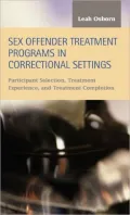 Sex Offender Treatment Programs in Correctional Settings: Participant Selection, Treatment Experience, and Treatment Completion