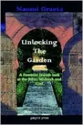 Unlocking the Garden: A Feminist Jewish Look at the Bible, Midrash and God