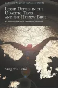 Lesser Deities In The Ugaritic Texts And The Hebrew Bible